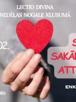 Lectio Divina nedēļas nogale klusumā "Sirds sakārtošana attiecībām" 13.02 - 15.02.2025